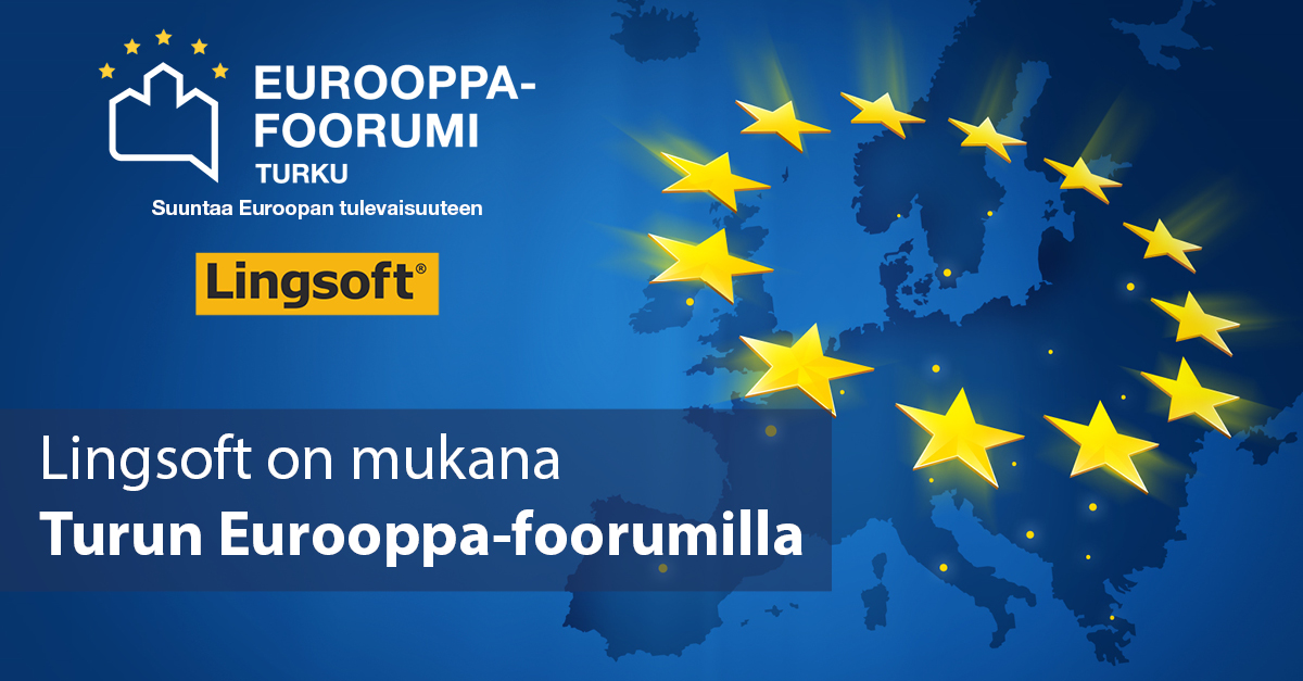 Taustalla tummansininen kartta Euroopasta, päällä Turun Eurooppa-foorumin ja Lingsoftin logot sekä teksti "Lingsoft on mukana Turun Eurooppa-foorumilla".